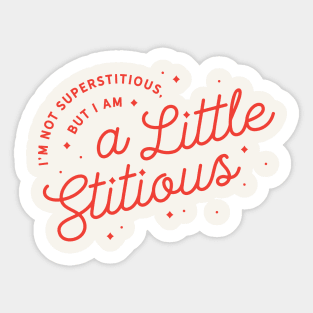 A Little Stitious Sticker